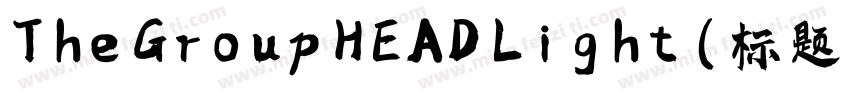 The Group HEAD Light (标题)字体转换